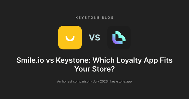 Smile.io vs Keystone: Which Shopify Loyalty App Fits Your Store?