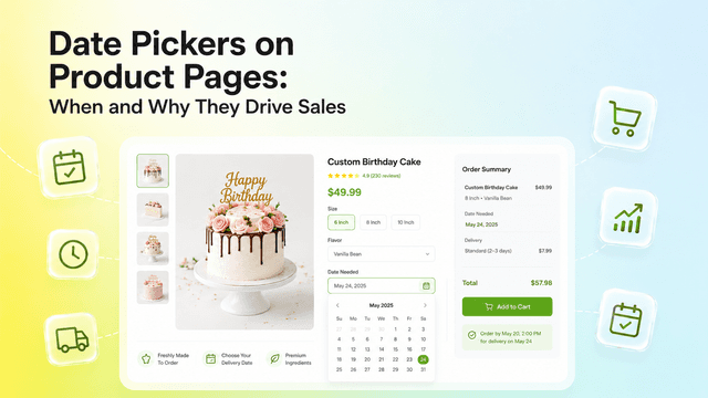 Date Pickers on Product Pages: When and Why They Drive Sales