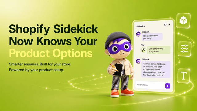 Shopify Sidekick Now Knows Your Product Options