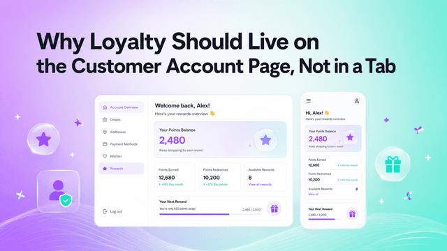 Why Loyalty Should Live on the Customer Account Page, Not in a Tab