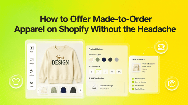 How to Offer Made-to-Order Apparel on Shopify Without the Headache