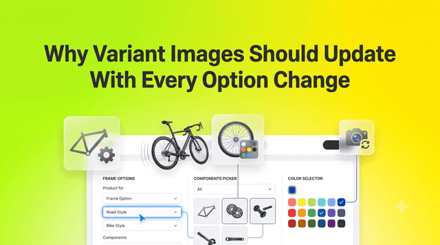Why Variant Images Should Update With Every Option Change