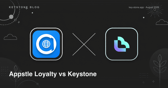 Appstle Loyalty vs Keystone: Which Fits Your Shopify Store?