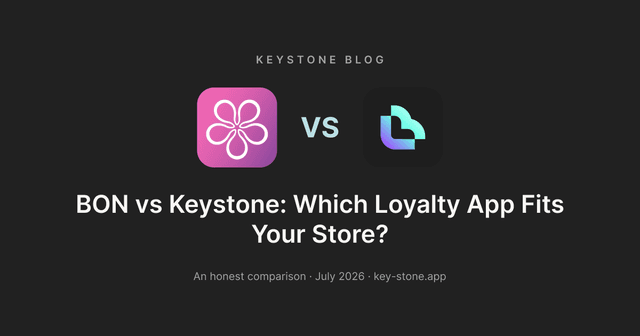 BON vs Keystone: Which Loyalty App Fits Your Store?