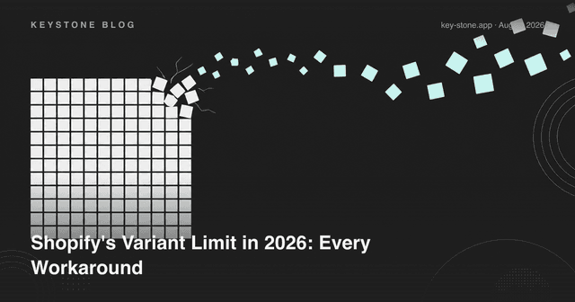 Shopify's Variant Limit in 2026: Every Workaround Compared