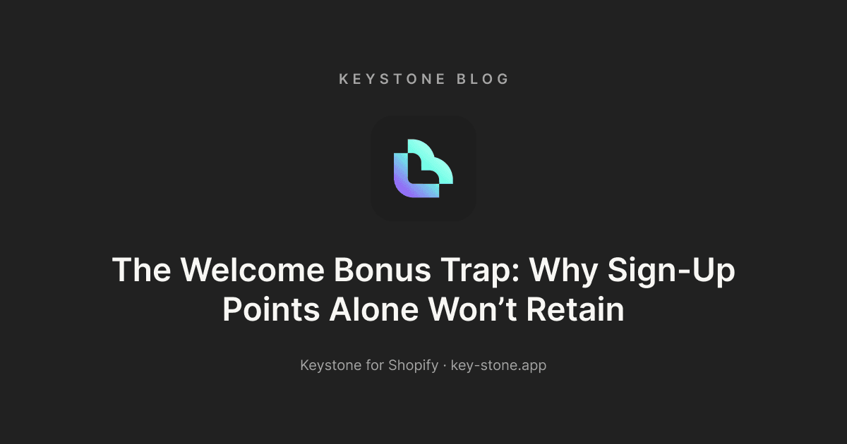 The Welcome Bonus Trap: Why Sign-Up Points Alone Won't Retain